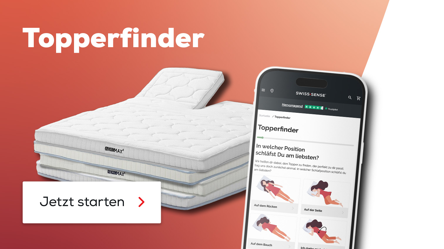 Starte jetzt den Topperfinder und finde Deinen passenden Topper in wenigen Schritten.
